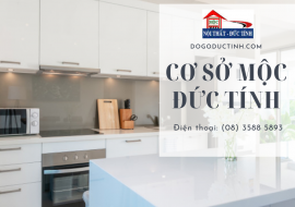 BÍ QUYẾT TẠO NÊN SỨC HÚT CỦA TỦ BẾP GỖ ĐẸP GIÁ RẺ TẠI CƠ SỞ MỘC ĐỨC TÍNH